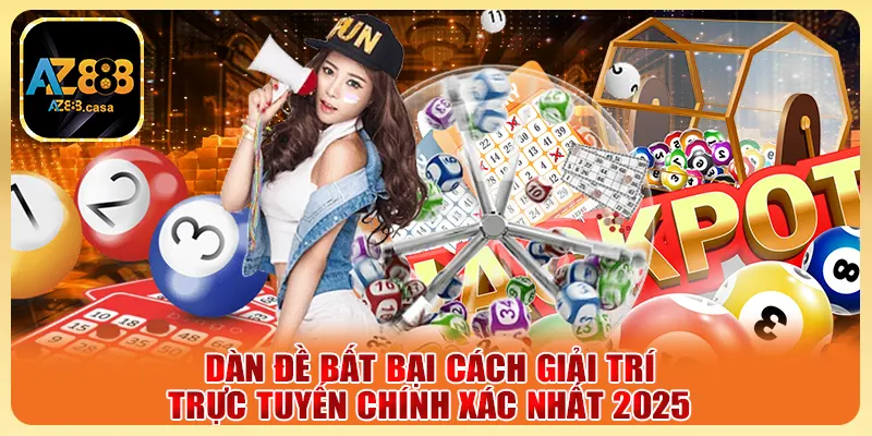 Dàn Đề Bất Bại Cách Giải Trí Trực Tuyến Chính Xác Nhất 2025