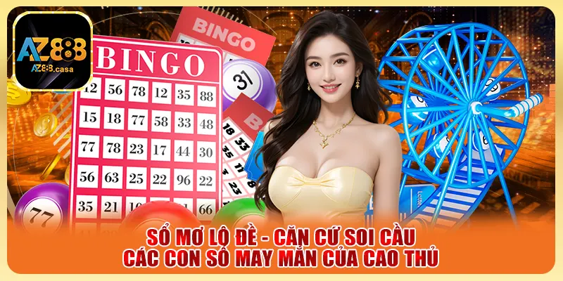 Sổ Mơ Lô Đề - Căn Cứ Soi Cầu Các Con Số May Mắn Của Cao Thủ